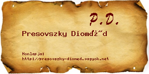 Presovszky Dioméd névjegykártya